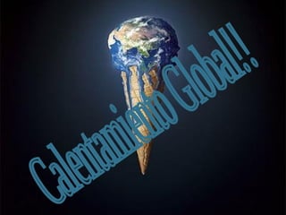 Calentamiento Global!! 