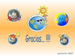 Gracias... !!!! jm/mv/le. 2007 