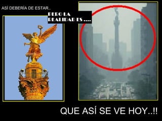 QUE ASÍ SE VE HOY..!! ASÍ DEBERÍA DE ESTAR.. 