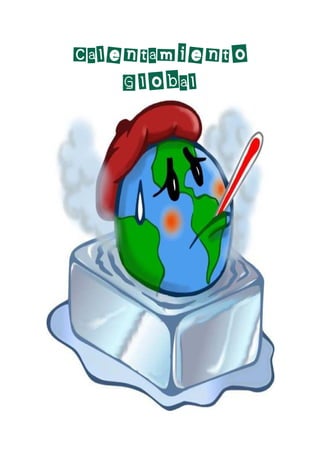 Calentamiento
    Global
 