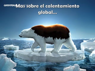 Mas sobre el calentamiento global…