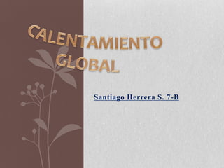 Santiago Herrera S. 7-B
 
