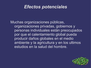 Teorías que explican los cambios de temperatura El clima varía por procesos naturales tanto internos como externos. Entre los primeros destacan las emisiones volcánicas, y otras fuentes de gases de efecto invernadero.  