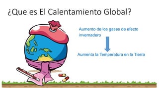 Calentamiento Global.pptx