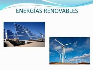 ENERGÍAS RENOVABLES