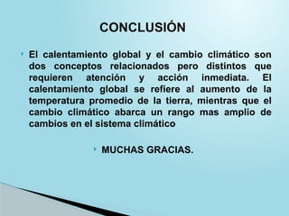 Comprendiendo el Calentamiento Global y el Cambio Climático: Causas ...