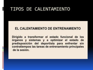 TIPOS DE CALENTAMIENTO
 