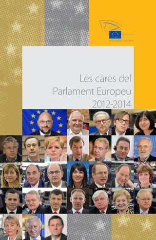 Les cares del
Parlament Europeu
         2012-2014
 