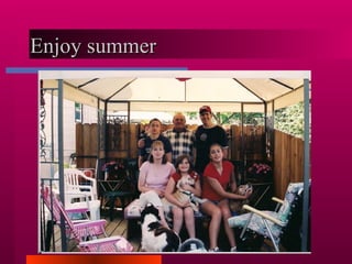 Enjoy summer 