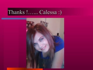 Thanks !…... Calessa :) 