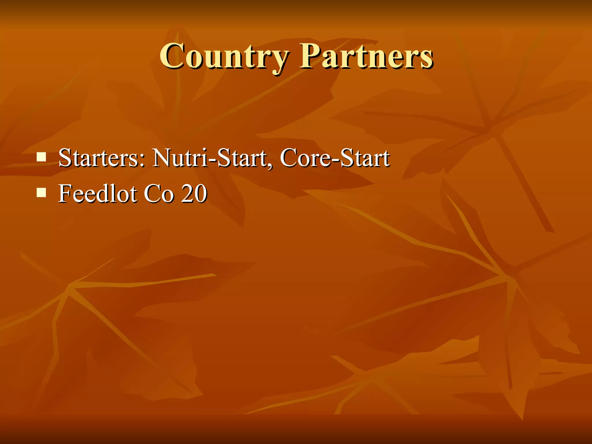 Country Partners Starters: Nutri-Start, Core-Start Feedlot Co 20 
