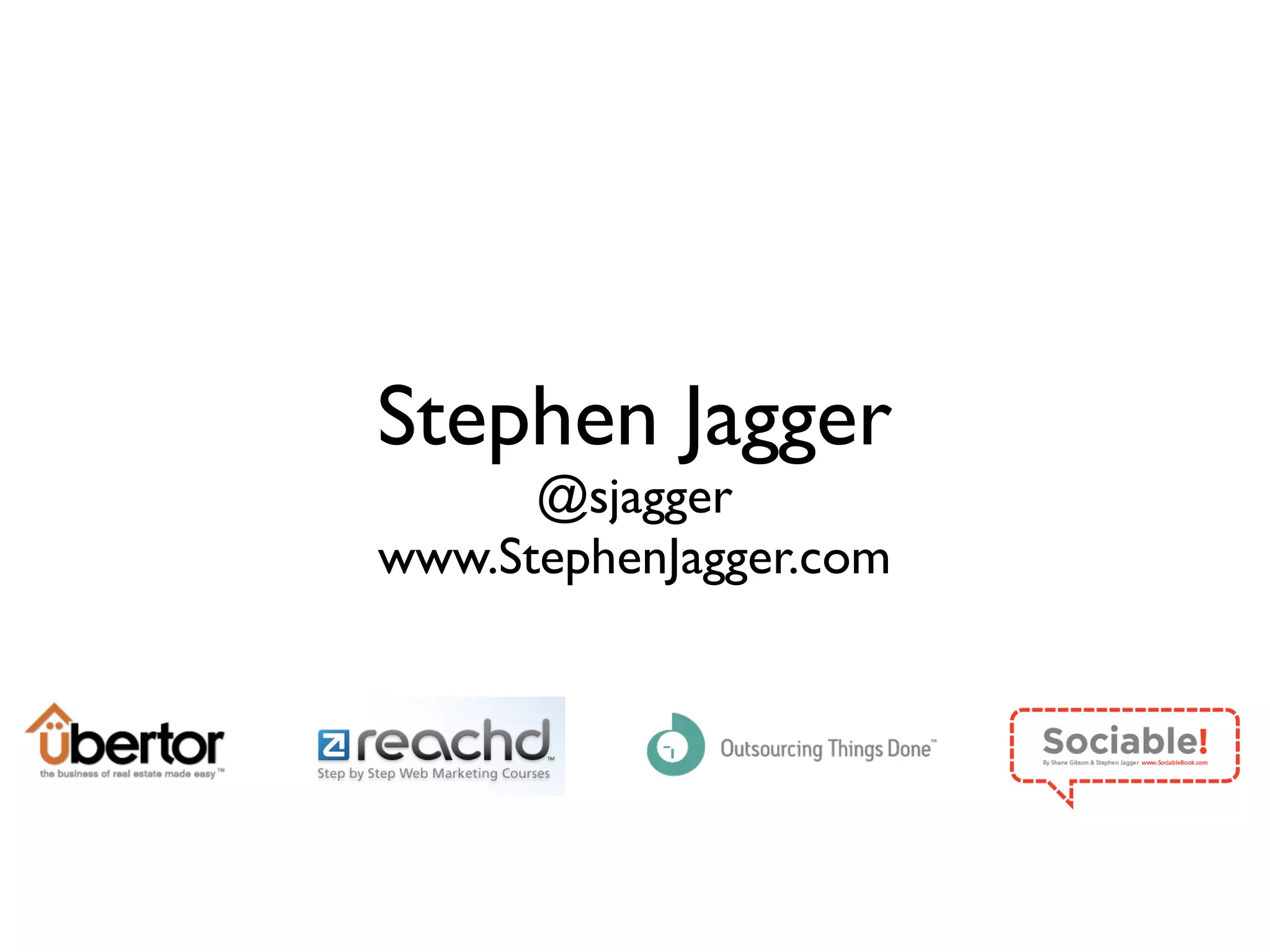 Stephen Jagger
@sjagger
www.StephenJagger.com