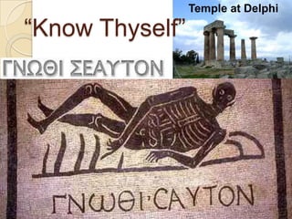 Temple at Delphi“Know Thyself”