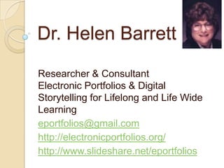 Organize a Presentation Portfolio based on ThemesUse Pages in Blogger or WordPresshttp://blog.helenbarrett.org/Use Google Siteshttp://sites.helenbarrett.net/portfolio/Use a Wiki