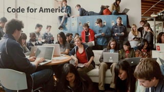 14
Code for America
 