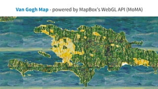 40
Van Gogh Map - powered by MapBox's WebGL API (MoMA)
 