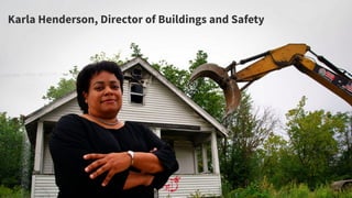 Karla Henderson, Director of Buildings and Safety
 