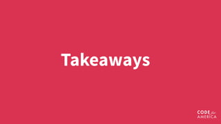 Takeaways
 