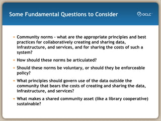 Some Fundamental Questions to Consider  <ul><li>Community norms – what are the appropriate principles and best practices f...