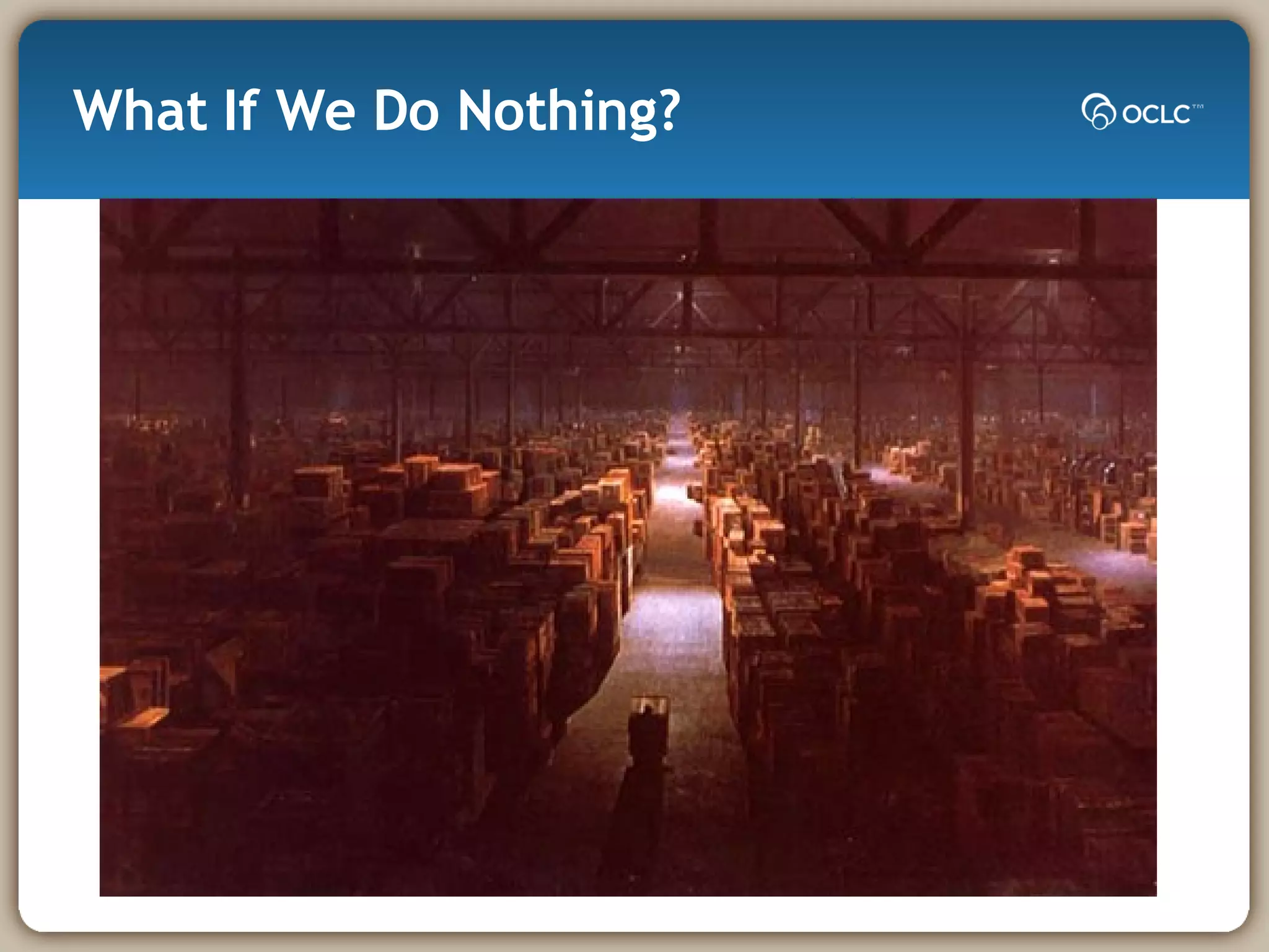 What If We Do Nothing? 