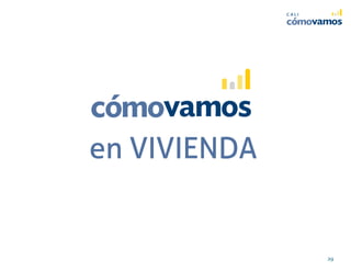 en VIVIENDAen VIVIENDAen VIVIENDAen VIVIENDA
29
 