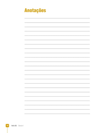 Aula 03  Cálculo I16
Anotações
 