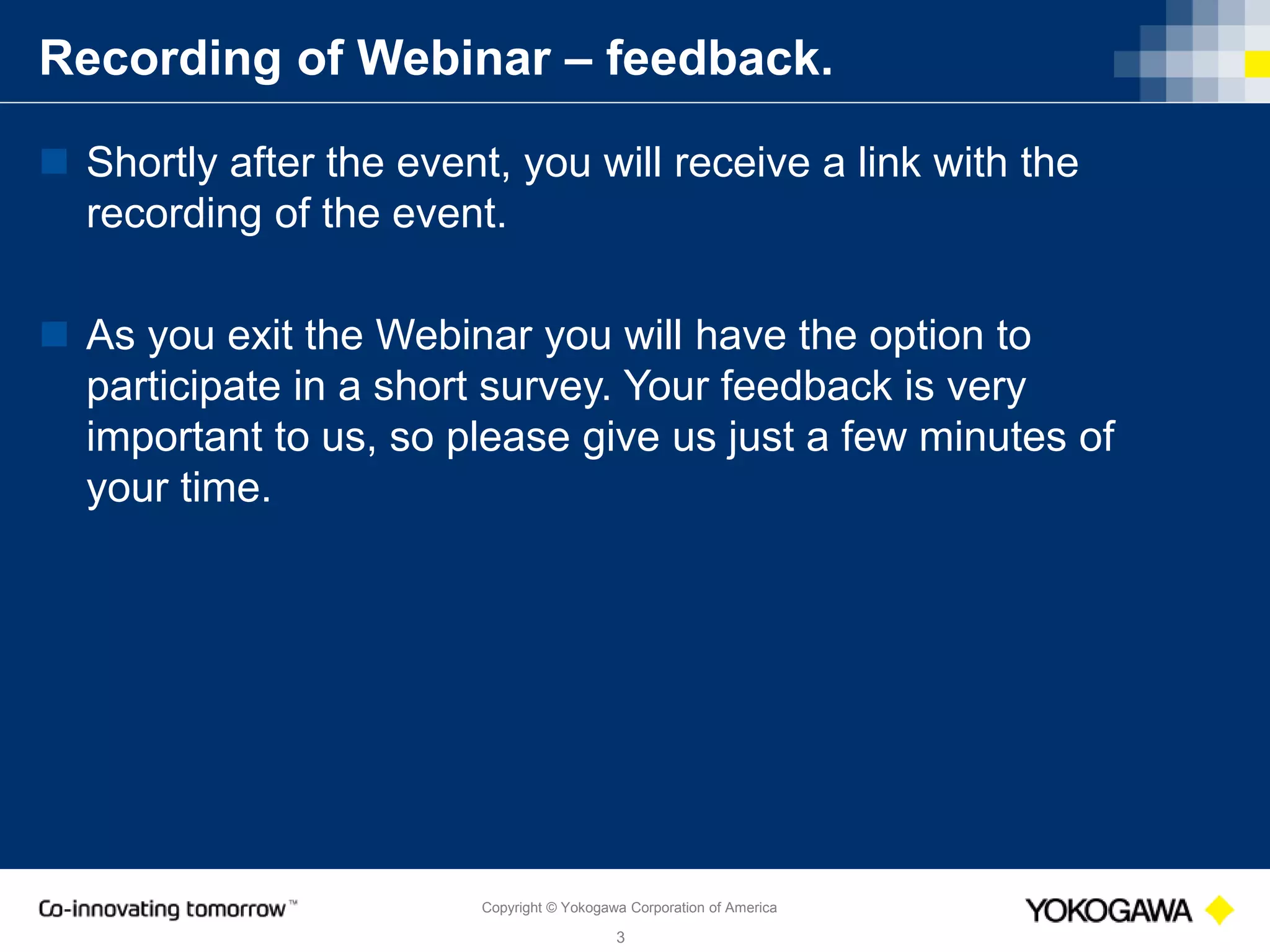 Copyright © Yokogawa Corporation of America
3
Agenda
 