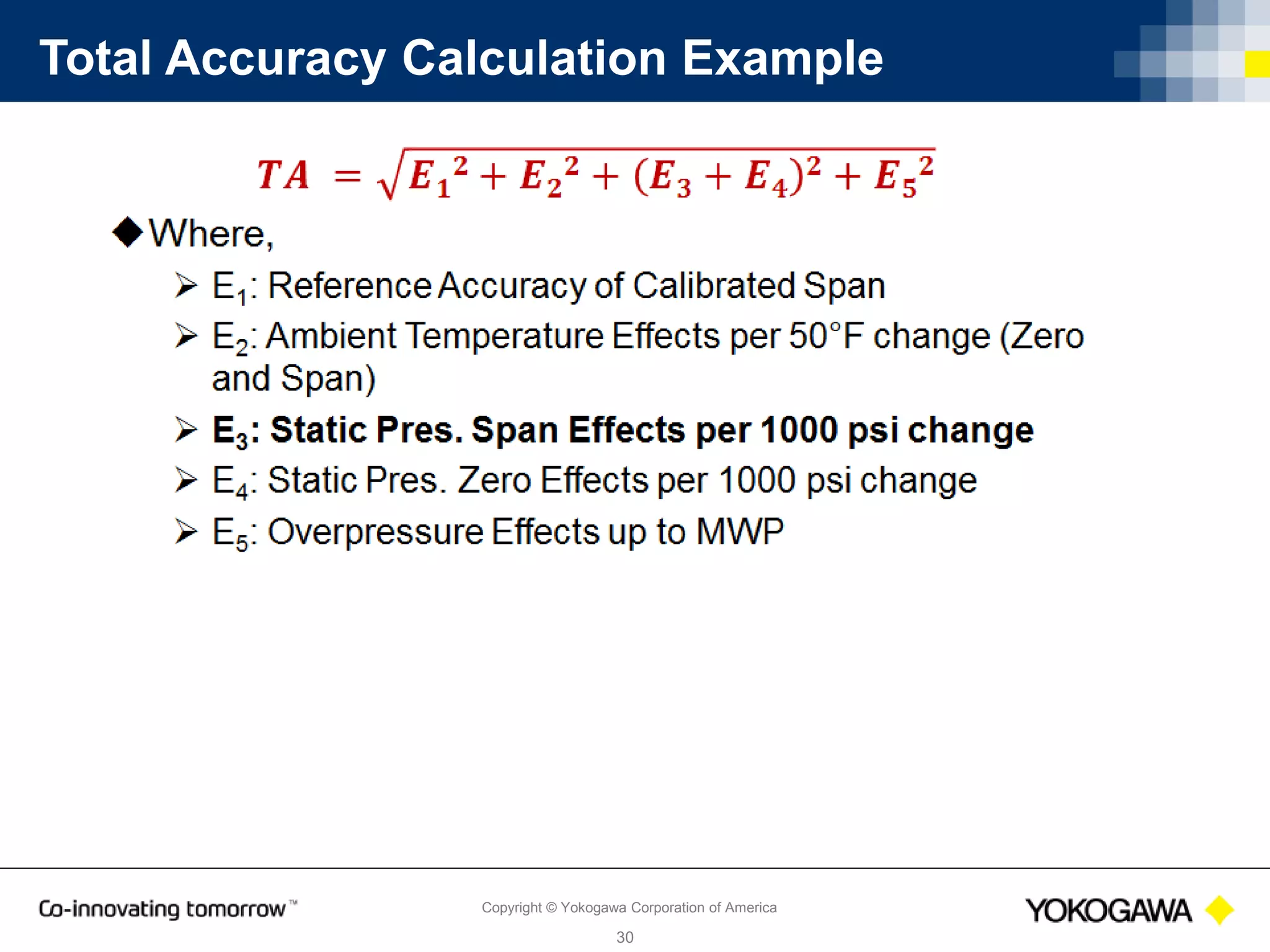 Copyright © Yokogawa Corporation of America
30
Total Accuracy Calculation Example
 
