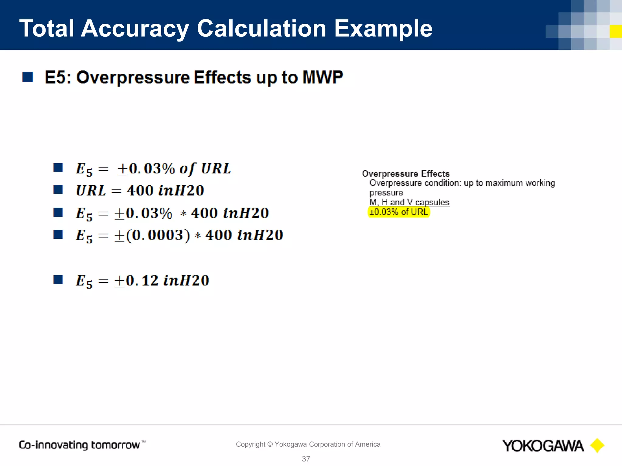 Copyright © Yokogawa Corporation of America
37
Calculating Calibration Interval
 