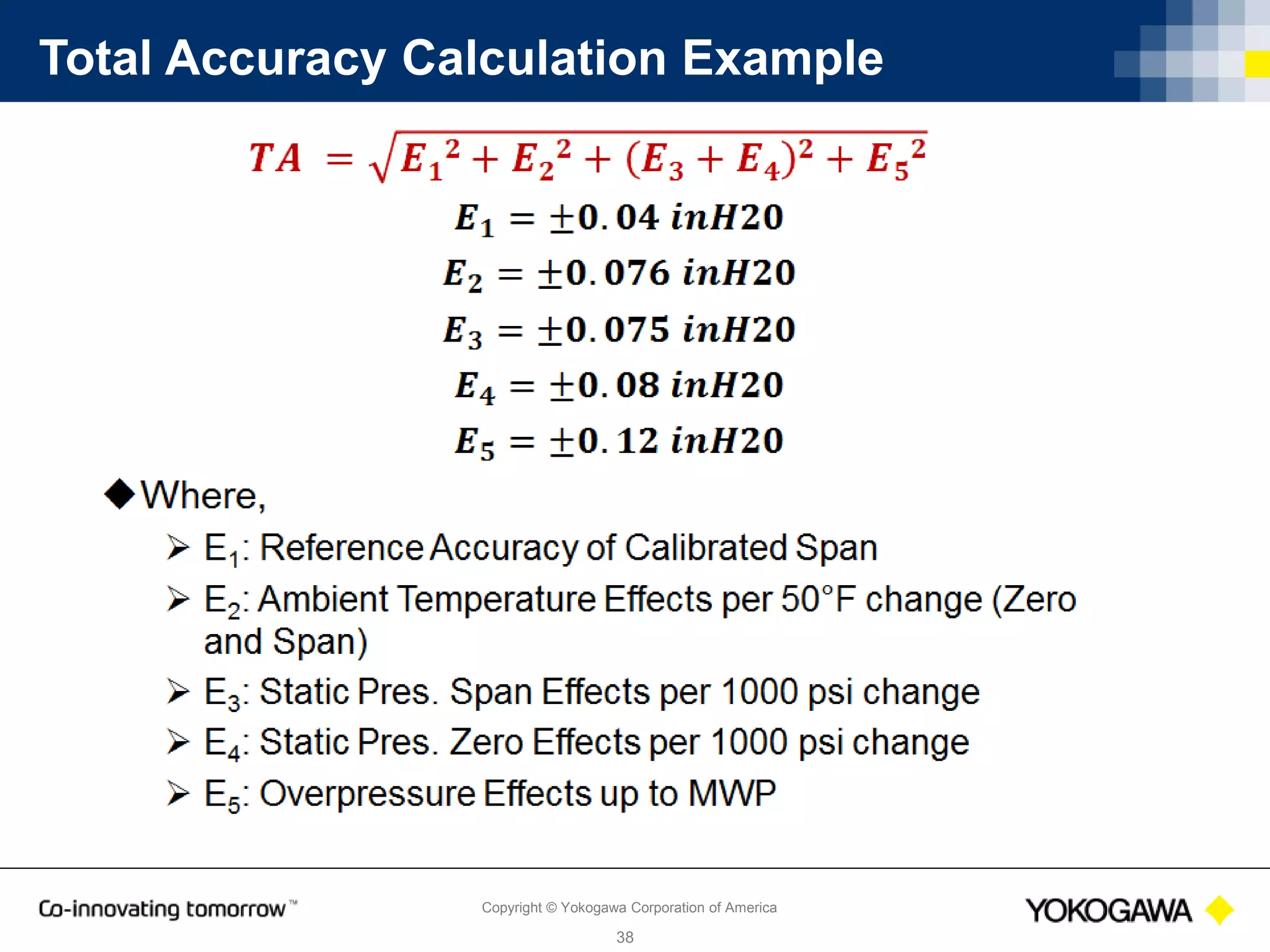 Copyright © Yokogawa Corporation of America
38
Calculating Calibration Interval Example
 