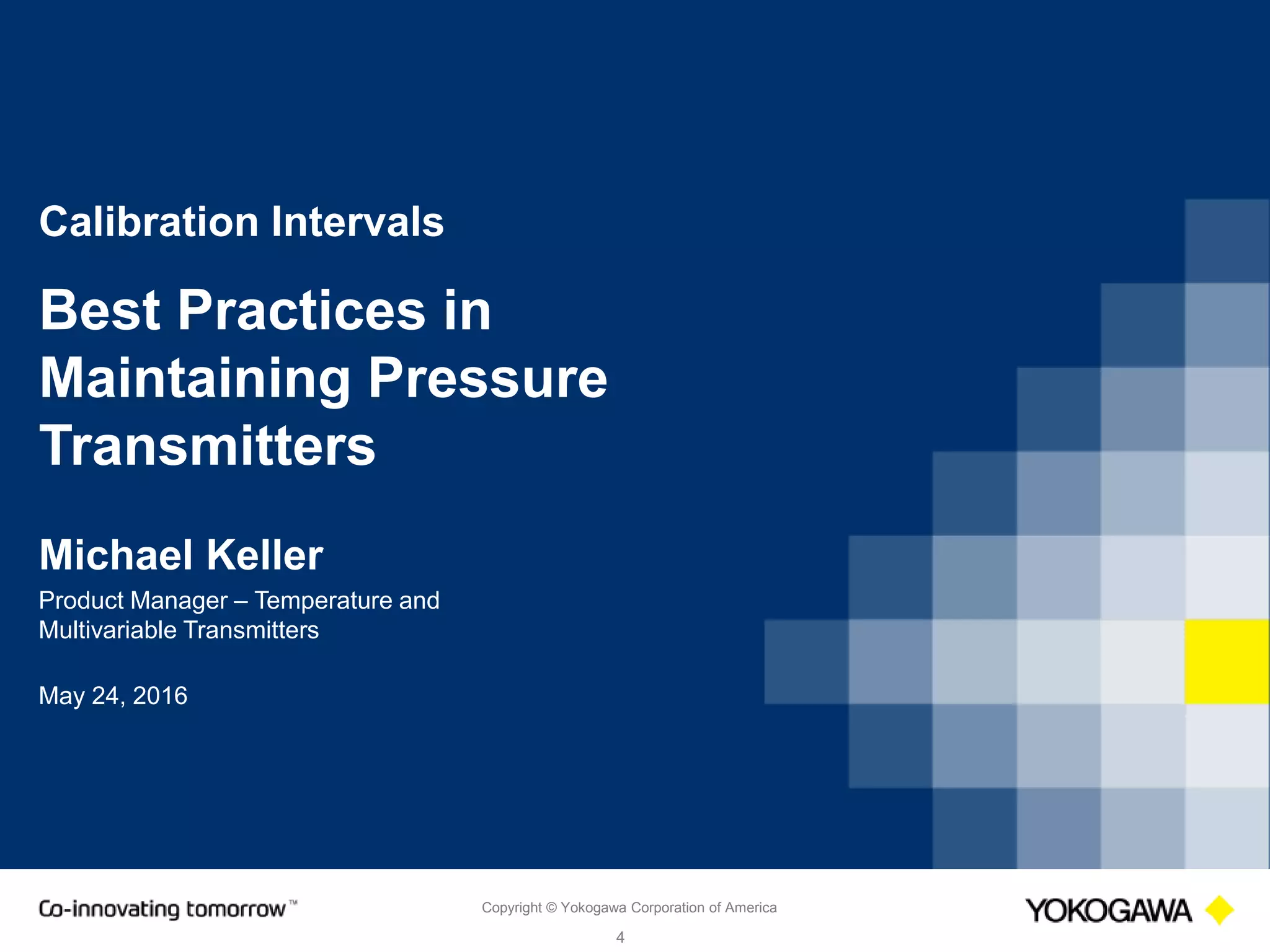 Copyright © Yokogawa Corporation of America
4
Pressure Basics
 