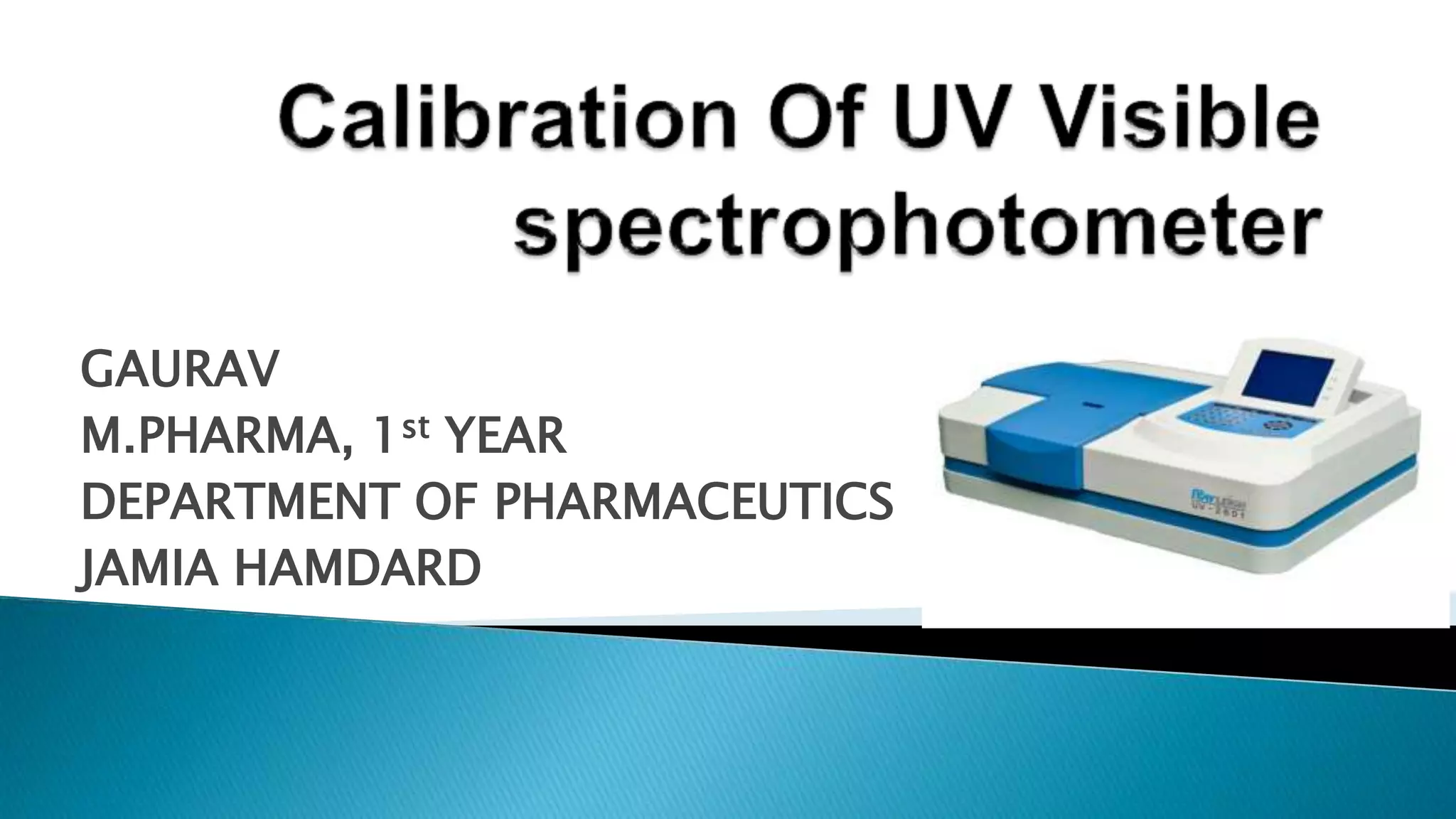 Calibration of uv visible spectrophotometer PPT