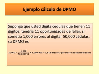 Ejemplo cálculo de DPMO

 