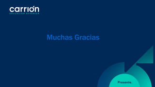 Muchas Gracias
 