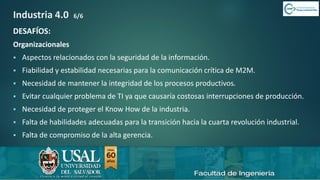 6/8/2019 CALIDAD 4.0 19sergio.salimbeni@usal.edu.ar
Industria 4.0 6/6
DESAFÍOS:
Organizacionales
▪ Aspectos relacionados con la seguridad de la información.
▪ Fiabilidad y estabilidad necesarias para la comunicación crítica de M2M.
▪ Necesidad de mantener la integridad de los procesos productivos.
▪ Evitar cualquier problema de TI ya que causaría costosas interrupciones de producción.
▪ Necesidad de proteger el Know How de la industria.
▪ Falta de habilidades adecuadas para la transición hacia la cuarta revolución industrial.
▪ Falta de compromiso de la alta gerencia.
 