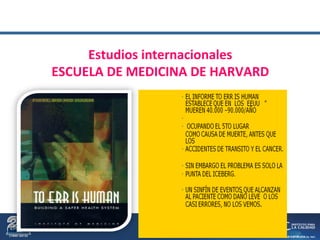 Estudios internacionales
ESCUELA DE MEDICINA DE HARVARD
 
