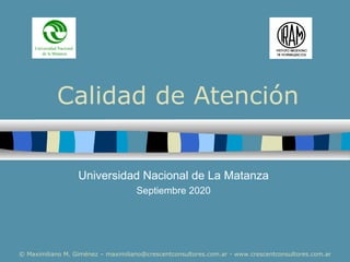 Calidad de Atención Universidad Nacional de La Matanza Septiembre 2020 Universidad Nacional de la Matanza 