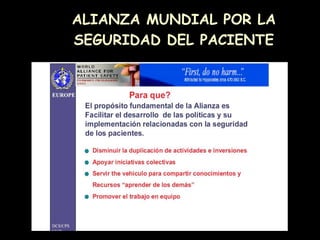 ALIANZA MUNDIAL POR LA
SEGURIDAD DEL PACIENTE
 