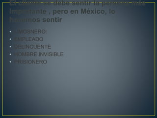 • LIMOSNERO:
• EMPLEADO
• DELINCUENTE
• HOMBRE INVISIBLE
• PRISIONERO
 