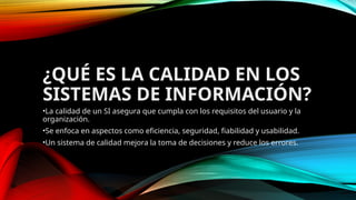 la calidad en los sistemas de informacion | PPTX