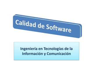 Ingeniería en Tecnologías de la
Información y Comunicación
 