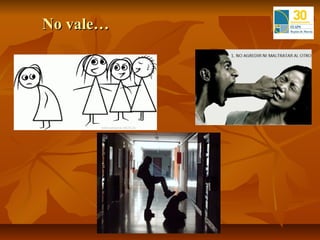No vale…
 