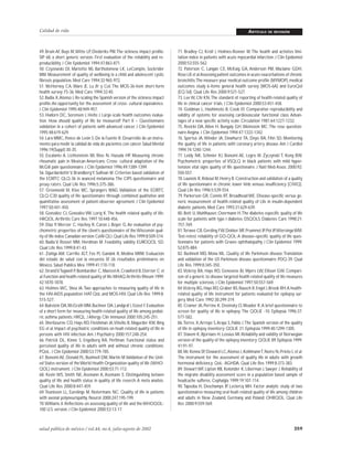 Calidad de vida

49. Bruin AF, Buys M, Witte LP, Diederiks PM. The sickness impact profile:
SIP 68, a short generic version. First evaluation of the reliability and reproducibility. J Clin Epidemiol 1994;47:863-871.
50. Czyzewski DI, Mariotto MJ, Bartholomew LK, LeCompte, Sockrider
MM. Measurement of quality of wellbeing in a child and adolescent cystic
fibrosis population. Med Care 1994;32:965-972.
51. McHorney CA, Ware JE, Lu Jfr y Col. The MOS-36-item short-form
health survey: FS-36. Med Care 1994;32:40.
52. Badia X, Alonso J. Re-scaling the Spanish version of the sickness impact
profile: An opportunity for the assessment of cross- cultural equivalence.
J Clin Epidemiol 1995;48:949-957.
53. Hadorn DC, Sorensen J, Holte J. Large-scale health outcomes evaluation. How should quality of life be measured? Part II – Questionnaire
validation in a cohort of patients with advanced cancer. J Clin Epidemiol
1995;48:619-629.
54. Lara MMC, Ponce de León S, De la Fuente R. Desarrollo de un instrumento para medir la calidad de vida de pacientes con cáncer. Salud Mental
1996;19(Suppl):30-35.
55. Escalante A, Lichtenstein MJ, Ríos N, Hazuda HP. Measuring chronic
rheumatic pain in Mexican Americans: Cross- cultural adaptation of the
McGill pain questionnaire. J Clin Epidemiol 1996;49:1389-1399.
56. Sigurdardottir V, Brandberg Y, Sullivan M. Criterion based validation of
the EORTC QLQ-36 in avanced melanoma. The CIPS questionnaire and
proxy raters. Qual Life Res 1996;5:375-386.
57. Groenvold M, Klee MC, Sprangers MAG. Validation of the EORTC
QLQ-C30 quality of life questionnaire through combined qualitative and
quantitative assessment of patient-observer agreement. J Clin Epidemiol
1997;50:441-450.
58. González CJ, González VM, Lorig K. The health related quality of life:
HRQOL. Arthritis Care Res 1997;10:448-456.
59. Díaz P, Mercier C, Hachey R, Caron J, Boyer G. An evaluation of psychometric properties of the client’s questionnaire of the Wisconsin quality of life index Canadian version: CaW-QLI. Qual Life Res 1999;8:509-514.
60. Badia V, Rosset MM, Herdman M. Feasibility, validity EUROQOL 5D.
Qual Life Res 1999;8:41-43.
61. Zúñiga AM, Carrillo JGT, Fos PJ, Gandek B, Medina MRM. Evaluación
del estado de salud con la encuesta SF-36 resultados preliminares en
México. Salud Publica Mex 1999;41:110-118.
62. Strand V,Tugwell P, Bombardier C, Maetzel A, Crawford B, Dorrier C et
al. Function and health-related quality of life: MHAQ.Arthritis Rheum 1999;
42:1870-1878.
63. Holmes WC, Shea JA. Two approaches to measuring quality of life in
the HIV-AIDS population: HAT-QoL and MOS-HIV. Qual Life Res 1999;8:
515-527.
64. Bukstein DA, McGrath MM, Buchner DA, Landgraf J, Gosst F. Evaluation
of a short form for measuring health-related quality of life among pediatric asthma patients: HRQL. J Allergy Clin Immunol 2000;105:245-251.
65. Sherbourne CD, Hays RD, Fleishman JA, Vitiello B, Magurder KM, Bing
EG et al. Impact of psychiatric conditions on healt-related quality of life in
persons with HIV infection. Am J Psychiatry 2000;157:248-254.
66. Patrick DL, Kinne S, Engelberg RA, Perllman. Functional status and
perceived quality of life in adults with and without chronic conditions:
PQoL. J Clin Epidemiol 2000;53:779-785.
67. Bonomi AE, Donald PL, Bushnell DM, Martin M. Validation of the United States version of the World Health Organization quality of life (WHOQOL) instrument. J Clin Epidemiol 2000;53:71-112.
68. Kevin WS, Smith NE, Assmann A, Assmann S. Distinguishing betwen
quality of life and health status in quality of life reserch: A meta analisis.
Qual Life Res 2000;8:447-459.
69. Teunissen LL, Eurelings M, Notermans NC. Quality of life in patients
with axonal polyneuropathy. Neurol 2000;247:195-199.
70. Williams JI. Reflections on assessing quality of life and the WHOQOL100 U.S. version. J Clin Epidemiol 2000;53:13-17.

salud pública de méxico / vol.44, no.4, julio-agosto de 2002

ARTÍCULO

DE REVISIÓN

71. Bradley CJ, Kroll J, Holmes-Rovner M. The health and activites limitation index in patients with acute myocardial infarction. J Clin Epidemiol
2000;53:555-562.
72. Paterson C, Langan CE, McKaig GA, Anderson PM, Maclaine GDH,
Rose LB et al.Assessing patient outcomes in acute exacerbations of chronic
bronchitis:The measure your medical outcome profile (MYMOP), medical
outcomes study 6-items general health survey (MOS-6A) and EuroQol
(EQ-5d). Qual Life Res 2000;9:521-527.
73. Lee W, Chi KN. The standard of reporting of health-related quality of
life in clinical cancer trials. J Clin Epidemiol 2000;53:451-458.
74. Goldman L, Hashimoto B, Cook EF. Comparative reproducibility and
validity of systems for assessing cardiovascular functional class: Advantages of a new specific activity scale. Circulation 1981;64:1227-1232.
75. Revicki DA, Allen H, Bungaly GH, Weinstein MC. The rose questionnaire Angina. J Clin Epidemiol 1994;47:1333-1342.
76. Spertus JA, Winder JA, Dewhurst TA, Deyo RA, Fihn SD. Monitoring
the quality of life in patients with coronary artery disease. Am J Cardiol
1994;74:1240-1244.
77. Leidy NK, Schmier KJ, Bonomi AE, Legro M, Zyczynski T, Kong BW.
Psychometric properties of VSQLQ in black patients with mild hypertension vital signs quality of life questionaire. J Natl Med Assoc 2000;92:
550-557.
78. Launois R, Reboul M, Henry B. Construction and validation of a quality
of life questionnaire in chronic lower limb venous insufficiency (CIVIQ).
Qual Life Res 1996;5:539-554.
79. Parkerson GR, Connis RT, Broadhead WE. Disease-specific versus generic measurement of health-related quality of Life in insulin-dependent
diabetic patients. Med Care 1993;31:629-639.
80. Bott U, Muhlhauser, Overmann H. The diabetes especific quality of life
scale for patients with type I diabetes: DSQOLS. Diabetes Care 1998;21:
757-769.
81.Terwee CB, Gerding FW, Dekker MF, Prummel JP, Pol JP,Wiersinga WM.
Test-retest reliability of GO-QOL: A disease–specific quality of life questionnaire for patients with Graves ophthalopathy. J Clin Epidemiol 1999;
52:875-884.
82. Bushnoll MD, Mona ML. Quality of life Parkinson disease: Translation
and validation of the US Parkinson disease questionnaire: PDQ-39. Qual
Life Res 1999;8:345-350.
83. Vickrey BA, Hays RD, Genovese BJ, Myers LW, Ellison GW. Comparison of a generic to disease targeted health related quality of life measures
for multiple sclerosis. J Clin Epidemiol 1997;50:557-569.
84.Vickrey BG, Hays RD, Graber BS, Rausch R, Engel J, Brook RH. A healthrelated quality of life instrument for patients evaluated for epilepsy surgery. Med Care 1992;30:299-319.
85. Cramer JA, Perrine K, Devinsky O, Meador K. A brief questionnaire to
screen for quality of life in epilepsy: The QOLIE -10. Epilepsia 1996;37:
577-582.
86. Torres X, Arroyo S, Araya S, Pablo J. The Spanish version of the quality
of life in epilepsy inventory: QOLIE 31. Epilepsia 1999;40:1299-1305.
87. Stavem K, Bjornaes H, Lossius MI. Reliability and validity of Norwegian
version of the quality of the epilepsy inventory: QOLIE 89. Epilepsia 1999;
41:91-97.
88. Mc Kenna SP, Doward LC, Alonso J, Kohlmann T, Neiro N, Prieto L et al.
The instrument for the assessment of quality life in adults with growth
hormonal deficiency: QoL- AGHDA. Qual Life Res 1999;8:373-383.
89. Stewart WF, Lipton RB, Kolonder K, Liberman J, Sawyer J. Reliability of
the migrañe disability assessment score in a population based sample of
headcache sufferes. Cephalgia 1999;19:107-114.
90. Tapsoba H, Deschamps JP, Leclercq MH. Factor analytic study of two
questionnaires measuring oral healt-related quality of life among children
and adults in New Zealand, Germany and Poland: OHRQOL. Qual Life
Res 2000;9:559-569.

359

 