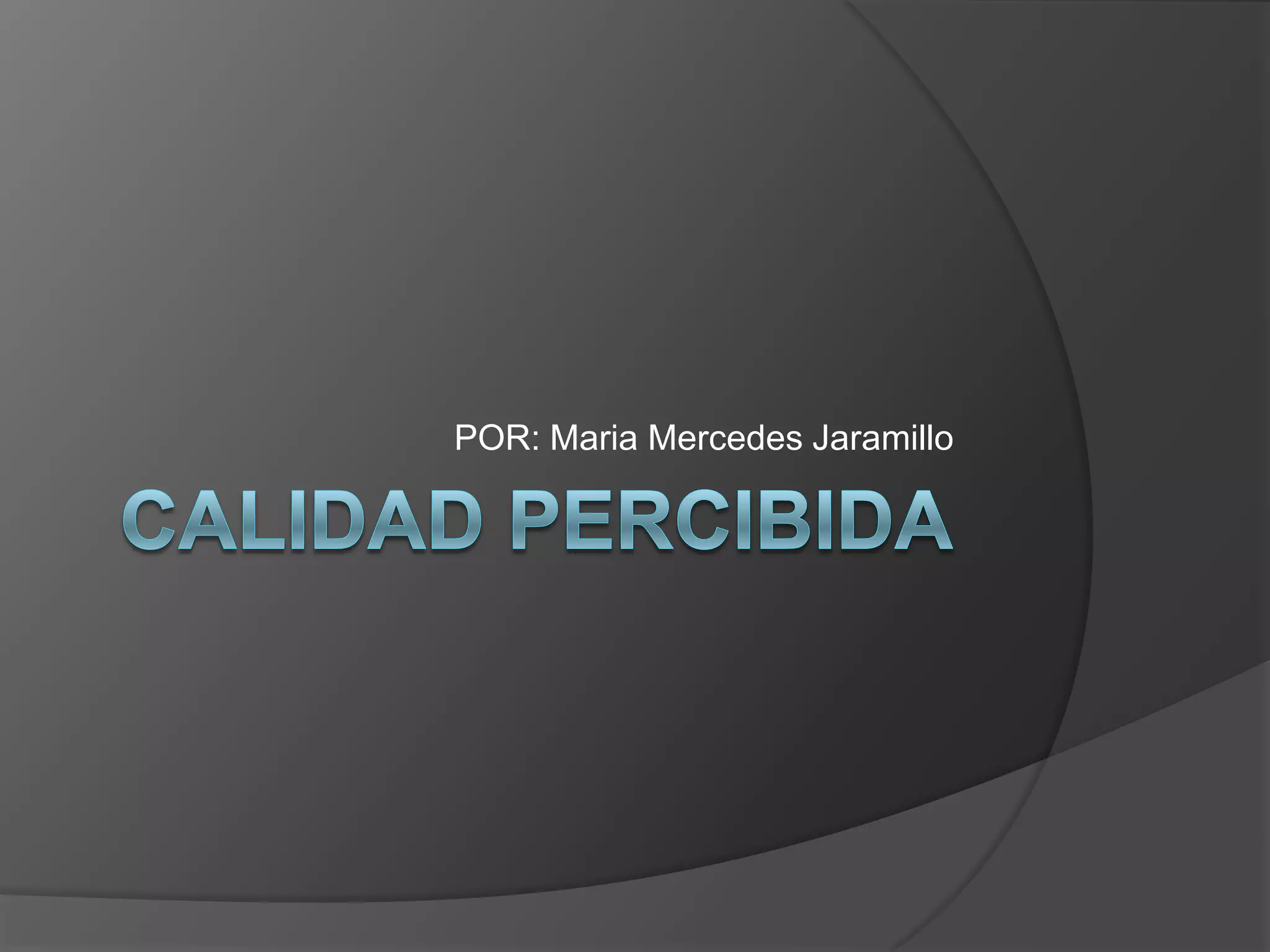Percibida Calidad percibida | PPTX