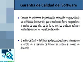 Garantía de Calidad del Software
 