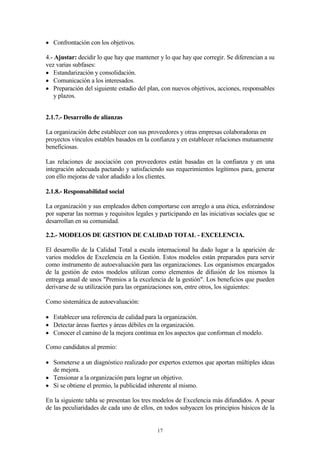 (OSURFHVRPHWRGROyJLFREiVLFRSDUDDVHJXUDU
ODVDFWLYLGDGHVIXQGDPHQWDOHVGHPHMRUDPDQWHQLPLHQWR3ODQ'RKHFN$FW
HORQWURO(VWDGtVWLFRGH3URFHVRV63
(GZDUG'HPLQJ DWRUFHSXQWRVSDUDODGLUHFFLyQ TXpVHGHEHFRQWHPSODUSDUDODGLUHFFLyQGH
ODRUJDQL]DFLyQ
-RVHSK-XUDQ 7ULORJtD GH -XUDQ /D SODQLILFDFLyQ GH OD FDOLGDG FRQWURO GH OD FDOLGDG 
PHMRUD GH OD FDOLGDG VRQ ORV LQVWUXPHQWRV GHO 'LUHFWLYR HQ OD JHVWLyQ GH OD
FDOLGDG
.DRUX,VKLNDZD tUFXORVGHDOLGDG *UXSRVGHYROXQWDULRVHVWDEOHVHQHOWLHPSRTXHWLHQHQ
FRPR REMHWLYR SULQFLSDO PHMRUDU OD FDOLGDG GH ORV SURFHVRV  HO HQWRUQR GH
WUDEDMR
7DLLFKL2KQR -XVW LQ 7LPH 6LVWHPD GH JHVWLyQ GH SURGXFFLyQ TXH SHUPLWH HQWUHJDU DO
FOLHQWHHOSURGXFWRFRQODFDOLGDGH[LJLGDHQODFDQWLGDGSUHFLVDHOPRPHQWR
H[DFWR
0DVDDNL,PDL .DL]HQ 6LJQLILFDPHMRUDFRQWLQXDHQMDSRQpV(VHOHVStULWXSUiFWLFDGHORV
SULQFLSLRVGHPHMRUDFRQWLQXDHQODRUJDQL]DFLyQ
*HQLFKL7DJXFKL ,QJHQLHUtDGHODDOLGDG 0pWRGRVSDUDHOGLVHxRGHVDUUROORGHORVSURFHVRV
GHLQGXVWULDOL]DFLyQFRQHOPi[LPRGHHILFLHQFLD
.LRVKL6X]DNL *HVWLyQ9LVXDO (VXQVLVWHPDGRQGHODLQIRUPDFLyQQHFHVDULDSDUDODJHVWLyQ
RSHUDWLYDHVWiSUHVHQWHDOOtGRQGHWUDEDMDQODVSHUVRQDV
:$/7(56+(:+$57
6XDSRUWDFLyQHVHOFLFOR3'$3ODQ'RKHFN$FW 