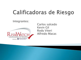 Integrantes:
               Carlos salcedo
               Kevin Gil
               Rody Viteri
               Alfredo Macas
 