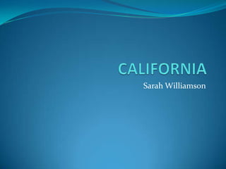 CALIFORNIA Sarah Williamson  
