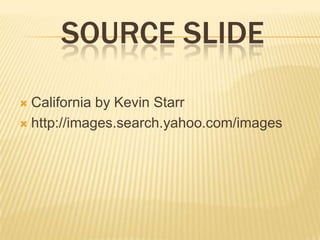 Chapter 13-California has been mostly a republican state throughout its history - Very Conservative