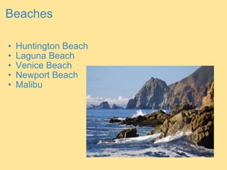 Beaches Huntington Beach Laguna Beach Venice Beach Newport Beach Malibu  